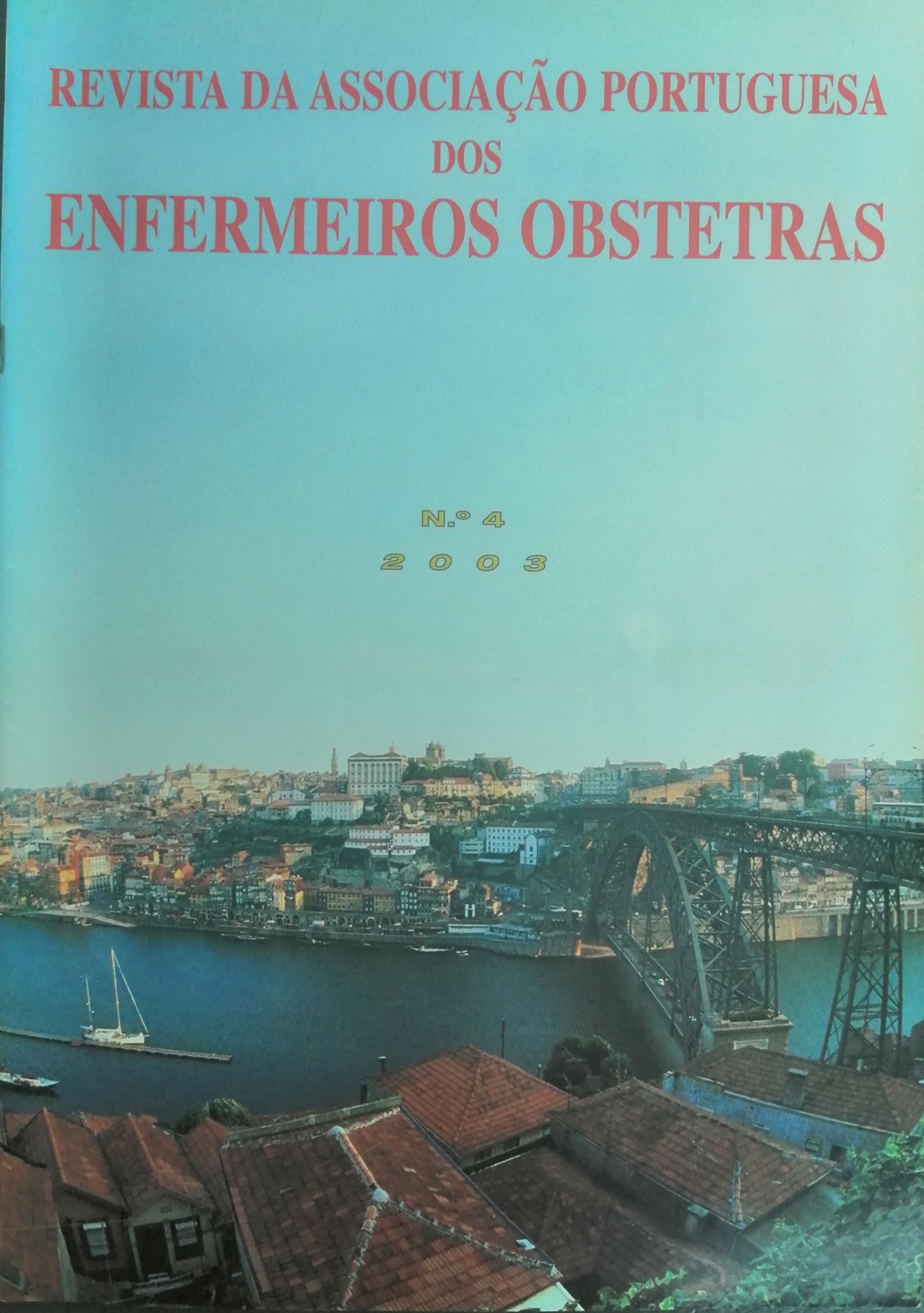 					Ver N.º 4 (2003): Revista da Associação Portuguesa de Enfermeiros Obstetras
				